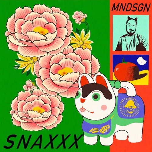 MNDSGN - Snaxxx