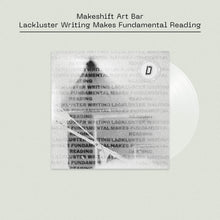 Load image into Gallery viewer, Makeshift Art Bar - Lackluster Writing Makes Fundamental Reading