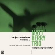 Matt Berry Trio - Everything's Peachy CD