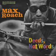 Max Roach - Deeds, Not Words (Mono Edition) (RSD BLACK FRIDAY)