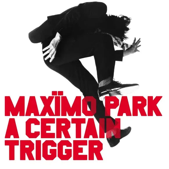 Maximo Park - A Certain Trigger / Missing Songs