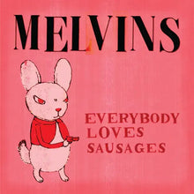 Load image into Gallery viewer, Melvins - Everybody Loves Sausages