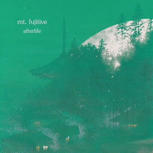 Mt Fujitive - Afterlife