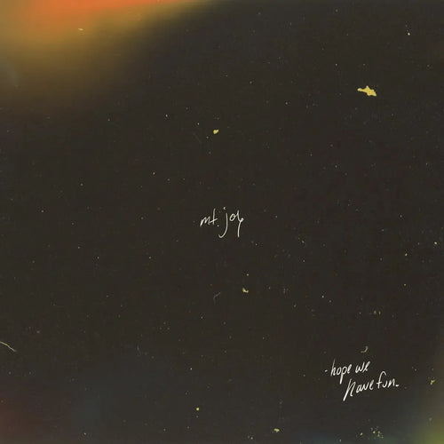 Mt. Joy - Hope We Have Fun