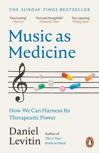 Music as Medicine by Daniel Levitin