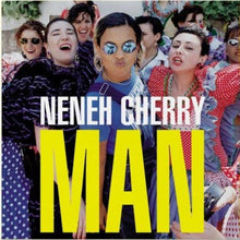 Load image into Gallery viewer, Neneh Cherry - Man (National Album Day 2023)