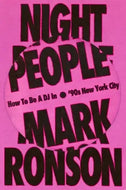 Night People by Mark Ronson How to Be a DJ in ‘90s New York City