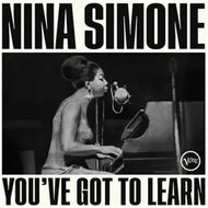 Nina Simone - You’ve Got To Learn