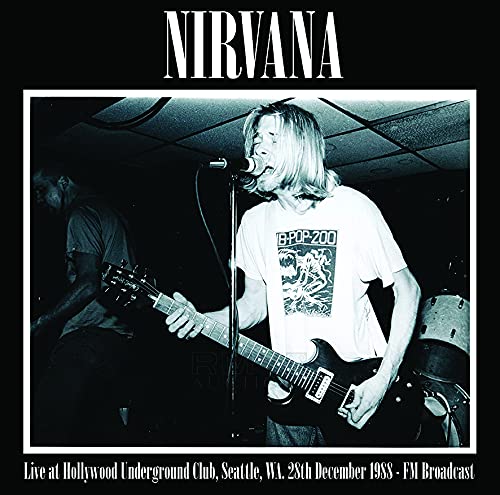 Nirvana - Live At Hollywood Underground Club, Seattle, 28th December 1988: FM Broadcast
