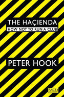 The Hacienda : How Not to Run a Club