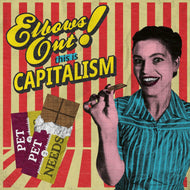 Pet Needs - ELBOWS OUT! THIS IS CAPITALISM CD