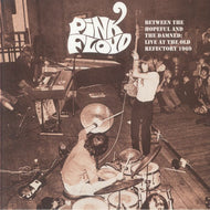 Pink Floyd - Between The Hopeful & The Damned: Live At The Old Refectory 1969