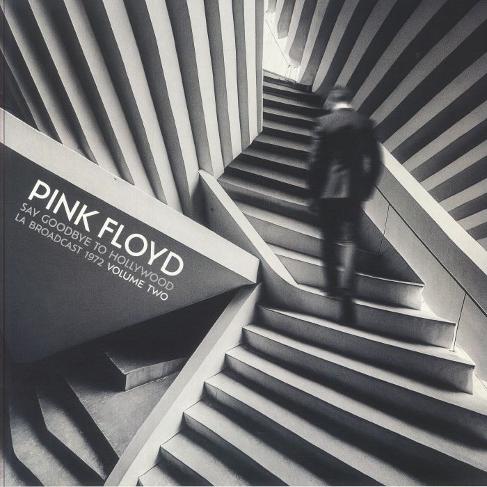 Pink Floyd - Say Goodbye To Hollywood LA Broadcast 1972 Volume Two