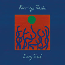 Load image into Gallery viewer, Porridge Radio Every Bad (Deluxe) (NAD 25)