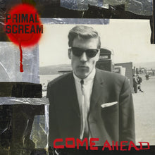 Load image into Gallery viewer, Primal Scream - Come Ahead