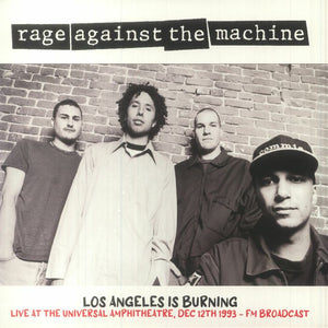 RAGE AGAINST THE MACHINE - Los Angeles Is Burning: Live At The Universal Amphitheatre. Dec 12th 1993 FM Broadcast