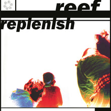 Load image into Gallery viewer, REEF - REPLENISH (NAD 2025)