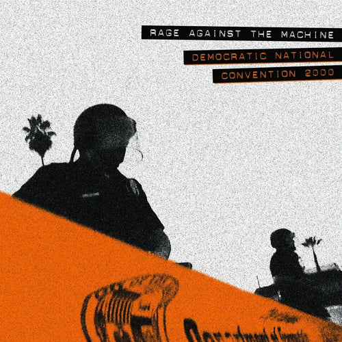 Rage Against The Machine - Democratic National Convention 2000 (RSD BLACK FRIDAY)