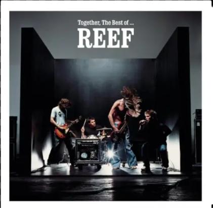 Reef - Together, The Best Of Reef