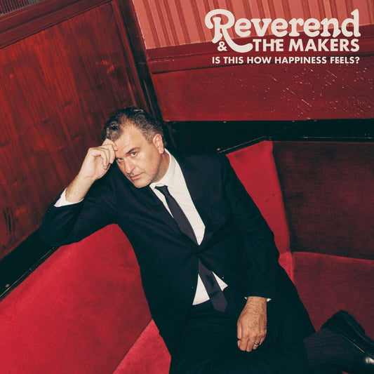 Reverend And The Makers - Is This How Happiness Feels