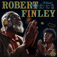 Load image into Gallery viewer, Robert Finley - Hallelujah! Don’t Let The Devil Fool Ya
