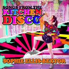 Load image into Gallery viewer, SOPHIE ELLIS-BEXTOR - SONGS FROM THE KITCHEN DISCO: SOPHIE ELLIS-BEXTOR’S GREATEST HITS