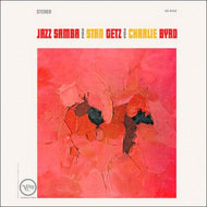 STAN GETZ & CHARLIE BYRD - Jazz Samba