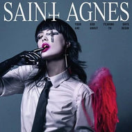 Saint Agnes - Your God Fearing Days Are About To Begin