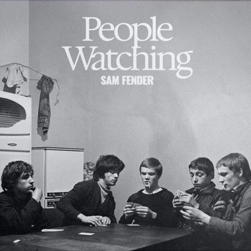 Sam Fender - People Watching