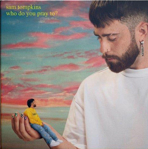 Sam Tompkins - Who Do You Pray To? CD