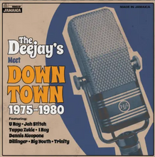 Cargar imagen en el visor de la galería, Various Artists - The Deejays Meet Down Town 1975-1980