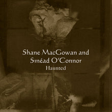 Load image into Gallery viewer, Shane MacGowan &amp; Sinead O’Connor - Haunted (RSD 2025)