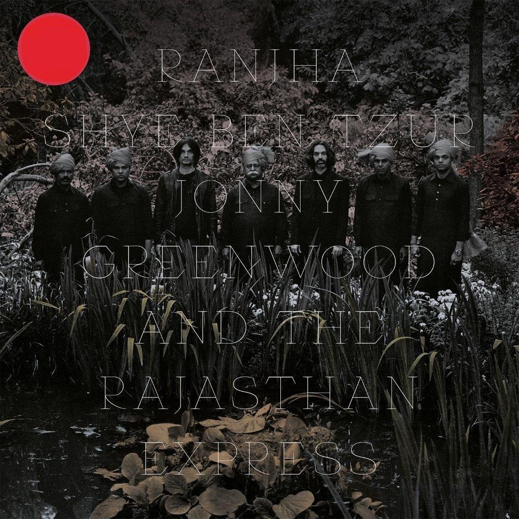 Shye Ben-Tzur & Jonny Greenwood & The Rajasthan Express - Ranjha CD