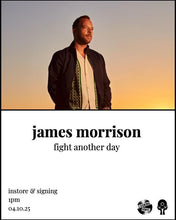 Load image into Gallery viewer, Sold Out - James Morrison - Fight Another Day - Vinilo Instore &amp; Signing