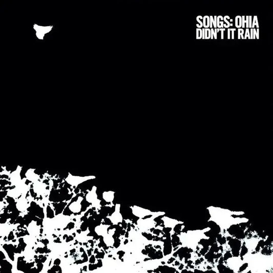 Songs: Ohia - Didn't It Rain