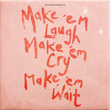 Load image into Gallery viewer, Stereophonics - Make &#39;em Laugh, Make &#39;em Cry, Make &#39;em Wait