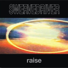 Load image into Gallery viewer, Swervedriver - Raise
