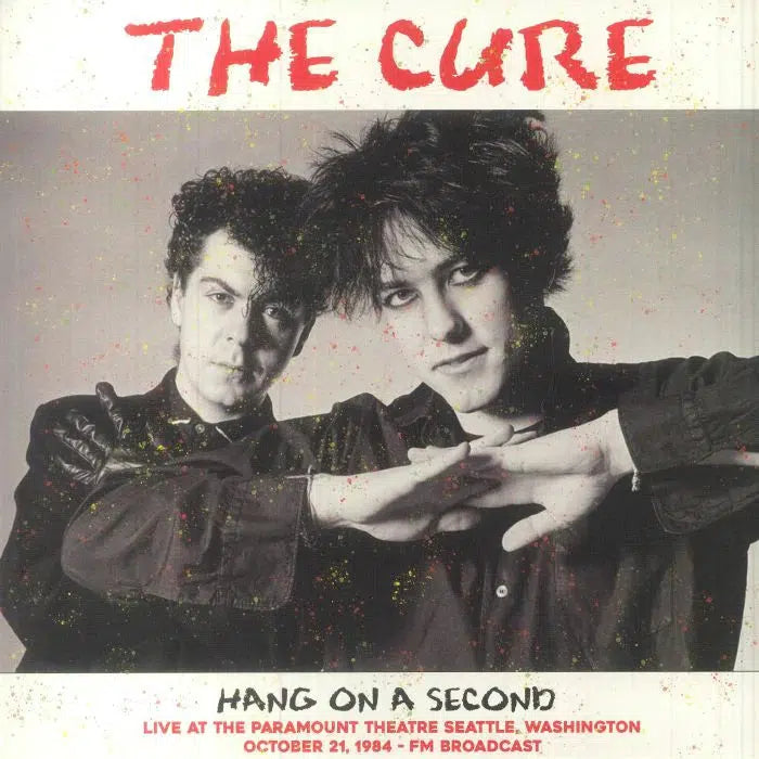 THE CURE - Hang On A Second: Live At The Paramount Theatre Seattle. Washington October 21. 1984 - FM Broadcast
