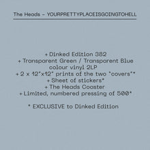 Load image into Gallery viewer, THE HEADS - YOURPRETTYPLACEISGOINGTOHELL