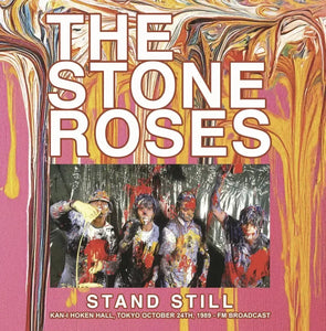 THE STONE ROSES - STAND STILL: KAN-I HOKEN HALL. TOKYO OCTOBER 24TH. 1989 - FM BROADCAST