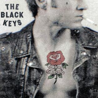 The Black Keys - No Rain, No Flowers