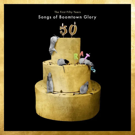 The Boomtown Rats - The First 50 Years: Songs Of Boomtown Glory