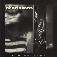 Load image into Gallery viewer, The Charlatans - Indian Rope