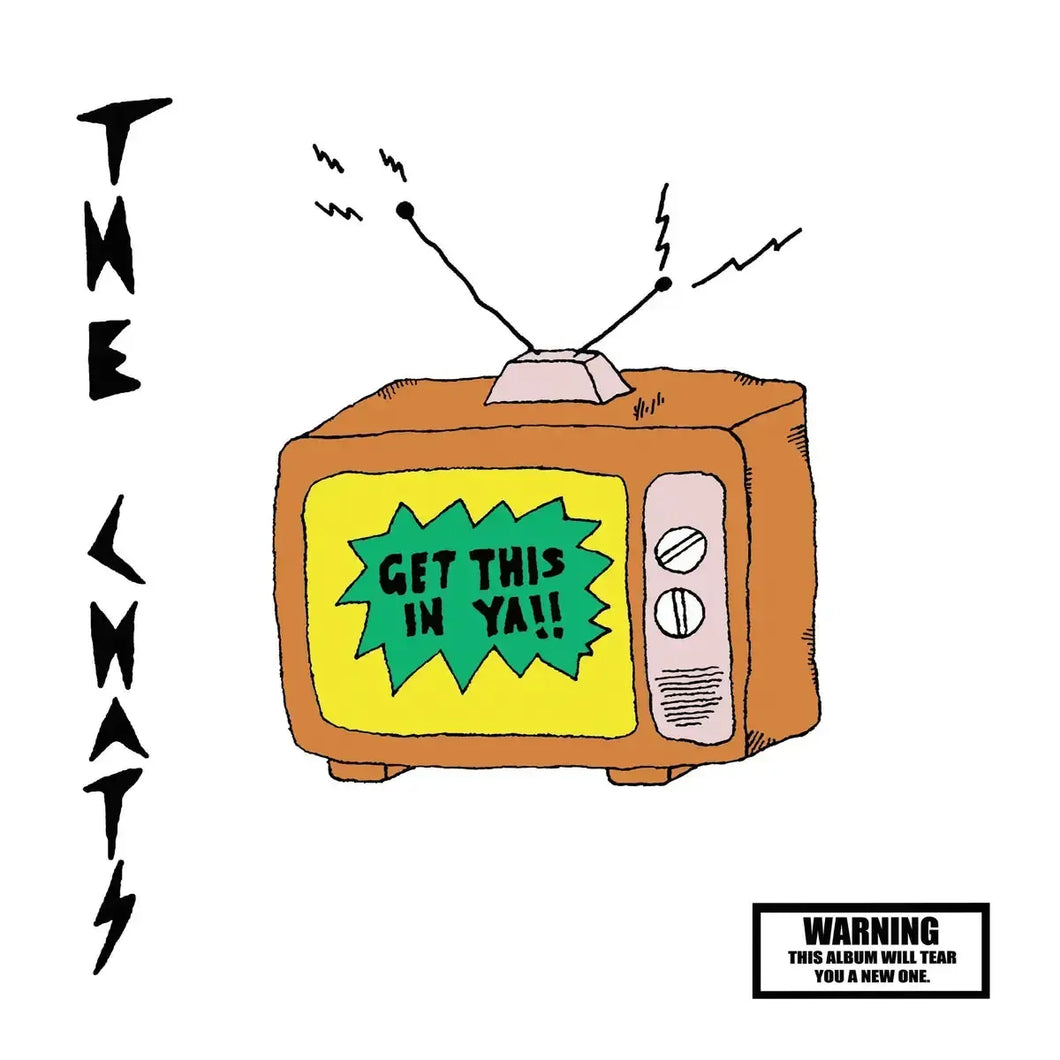 The Chats - Get This In Ya!