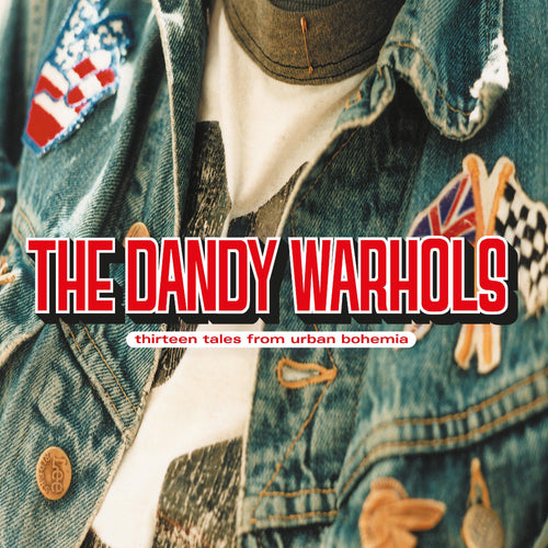 The Dandy Warhols - Thirteen Tales From Urban Bohemia