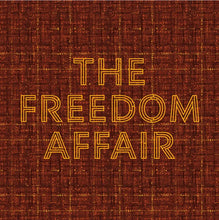 Load image into Gallery viewer, The Freedom Affair - Timeless Soul Right On Time