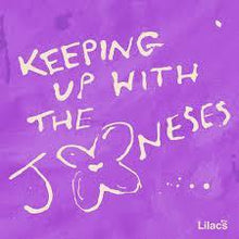 Load image into Gallery viewer, The Lilacs - Keeping Up With The Joneses