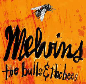 The Melvins - The Bulls & The Bees