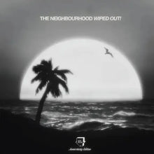 Load image into Gallery viewer, The Neighbourhood - Wiped Out! (10th Anniversary Edition)