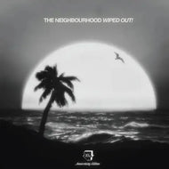The Neighbourhood - Wiped Out! (10th Anniversary Edition)